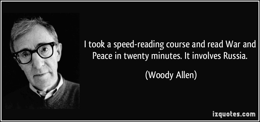quote-i-took-a-speed-reading-course-and-read-war-and-peace-in-twenty-minutes-it-involves-russia-woody-allen-3592.jpg