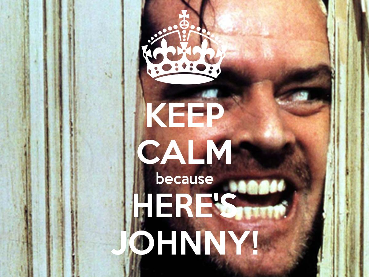 keep-calm-because-here-s-johnny-1.png