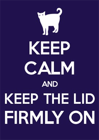 Keep Calm + Keep the Lid Firmly On.png