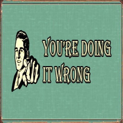 rsz_youre-doing-it-wrong-400x400.jpg