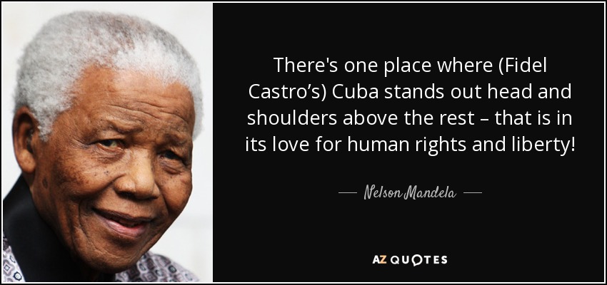 quote-there-s-one-place-where-fidel-castro-s-cuba-stands-out-head-and-shoulders-above-the-nelson-mandela-91-60-81.jpg