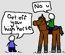 Get_Off_Your_High_Horse_by_jbigz.png