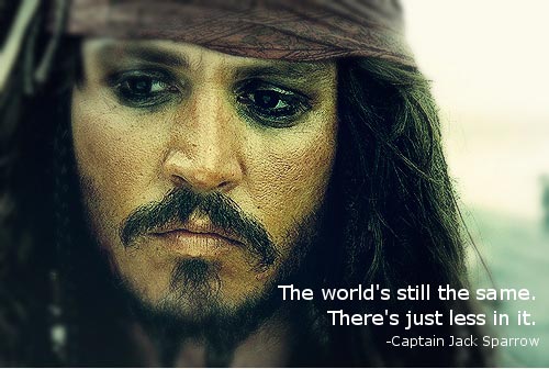 captain-sparrow-quotes-the-worlds-still-the-same.jpg