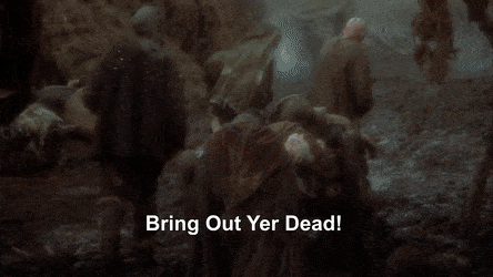 bring-out-your-dead-gif.gif