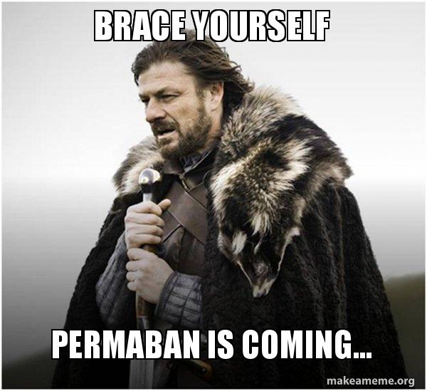 brace-yourself-permaban.jpg