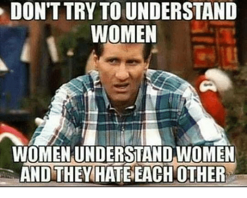 dont-try-to-understand-women-menunderstand-women-and-they-hate-16637413.png