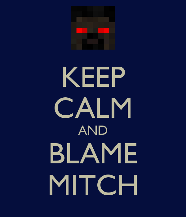 keep-calm-and-blame-mitch.png